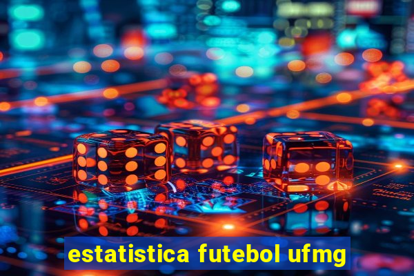 estatistica futebol ufmg